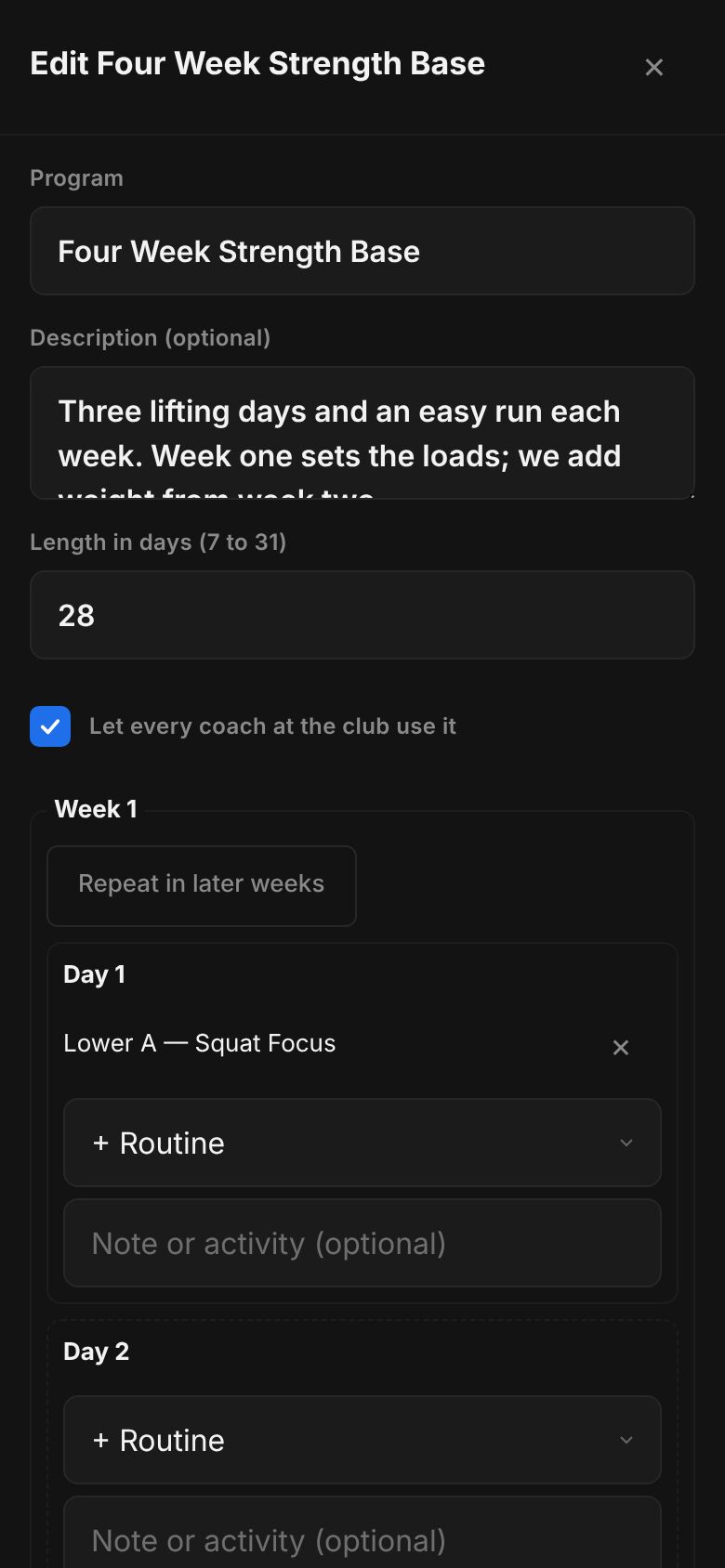 The program editor titled Edit Four Week Strength Base: name, description, length 28 days, Week 1 with a Repeat in later weeks button and Day 1 holding the routine Lower A Squat Focus.